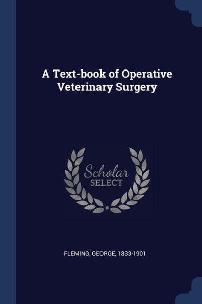 A Text-Book Of Operative Veterinary Surgery