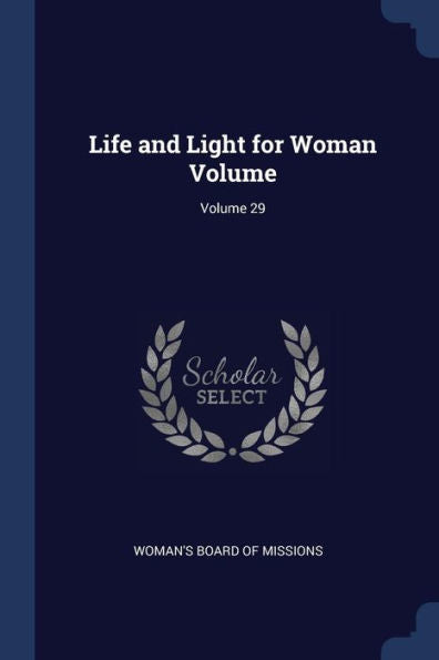Life And Light For Woman Volume; Volume 29