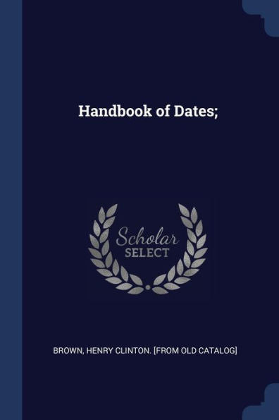 Handbook Of Dates;