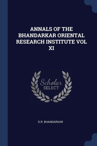 Annals Of The Bhandarkar Oriental Research Institute Vol Xi