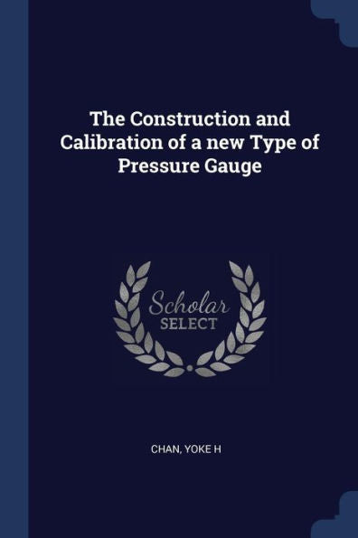 The Construction And Calibration Of A New Type Of Pressure Gauge