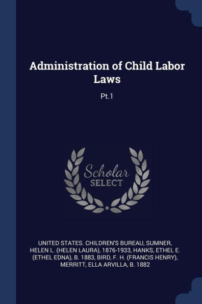 Administration Of Child Labor Laws: Pt.1