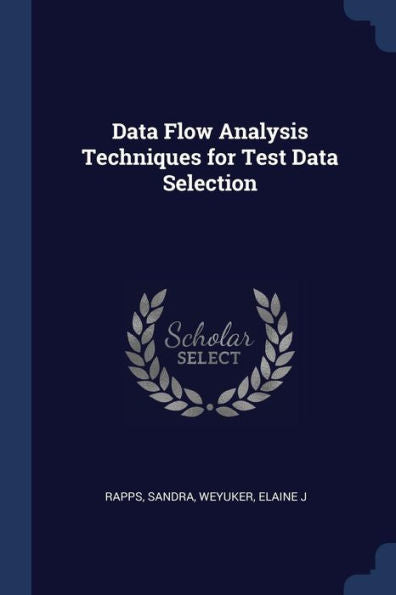 Data Flow Analysis Techniques For Test Data Selection