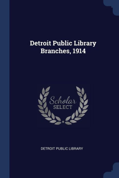 Detroit Public Library Branches, 1914