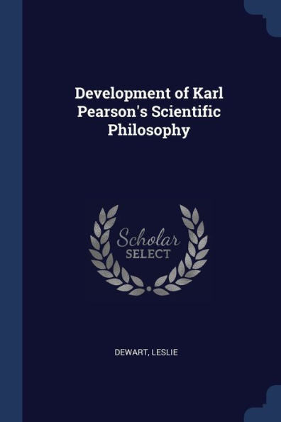 Development Of Karl Pearson'S Scientific Philosophy
