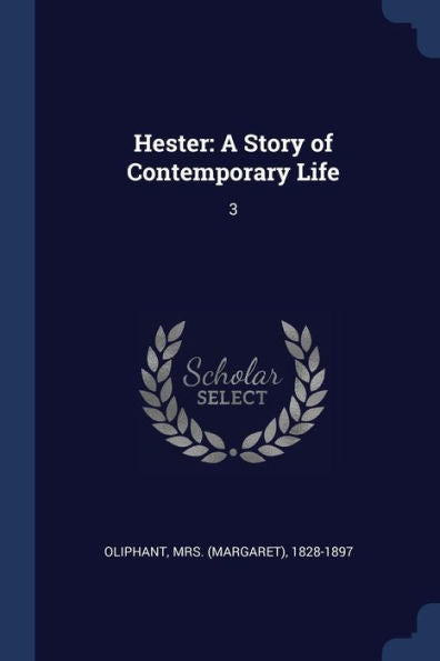 Hester: A Story Of Contemporary Life: 3