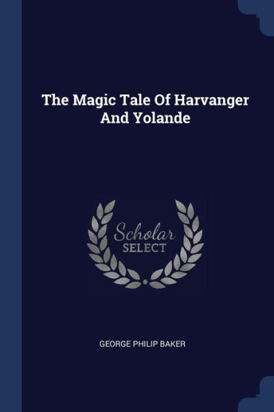 The Magic Tale Of Harvanger And Yolande