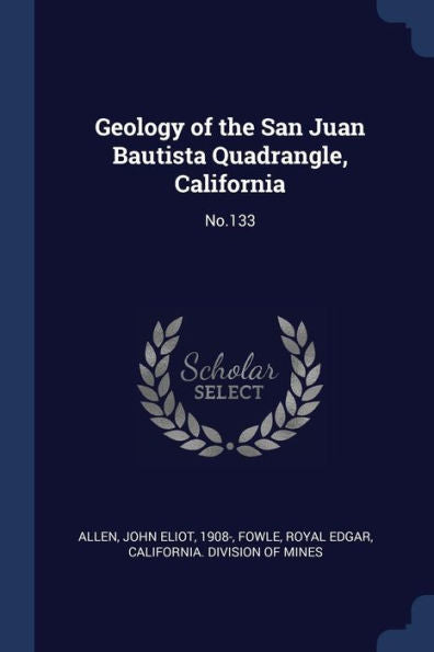 Geology Of The San Juan Bautista Quadrangle, California: No.133