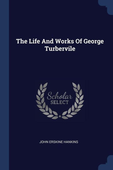 The Life And Works Of George Turbervile