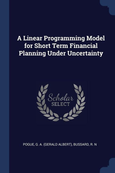 A Linear Programming Model For Short Term Financial Planning Under Uncertainty