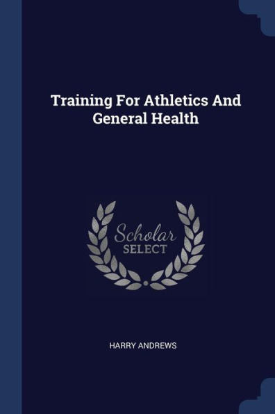 Training For Athletics And General Health