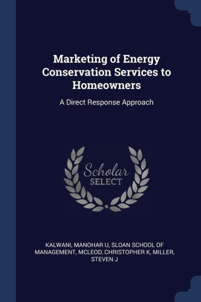 Marketing Of Energy Conservation Services To Homeowners: A Direct Response Approach