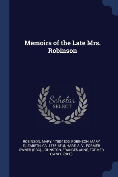 Memoirs Of The Late Mrs. Robinson