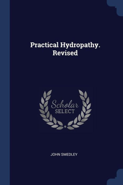 Practical Hydropathy. Revised
