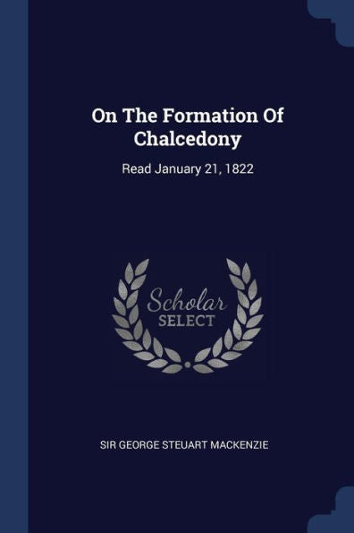 On The Formation Of Chalcedony: Read January 21, 1822