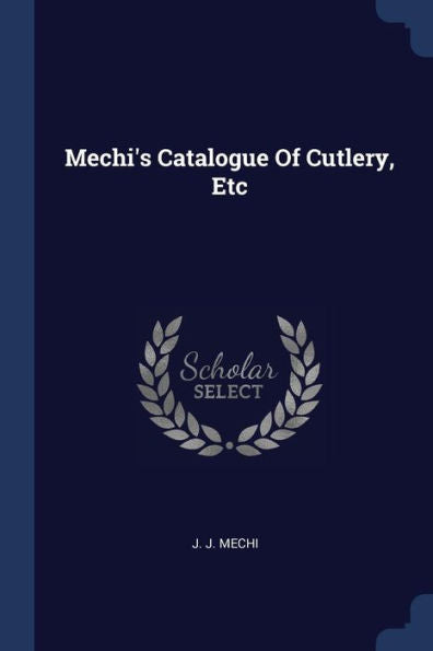 Mechi'S Catalogue Of Cutlery, Etc