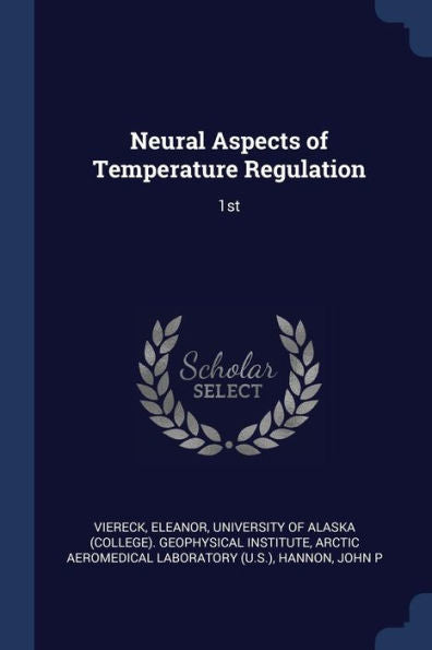 Neural Aspects Of Temperature Regulation: 1St
