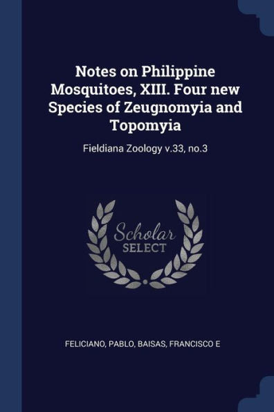 Notes On Philippine Mosquitoes, Xiii. Four New Species Of Zeugnomyia And Topomyia: Fieldiana Zoology V.33, No.3