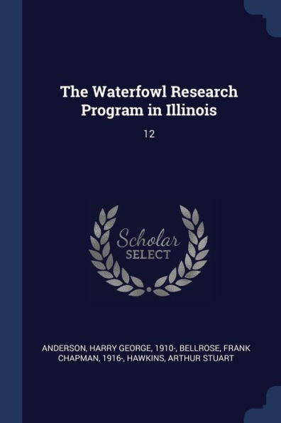 The Waterfowl Research Program In Illinois: 12