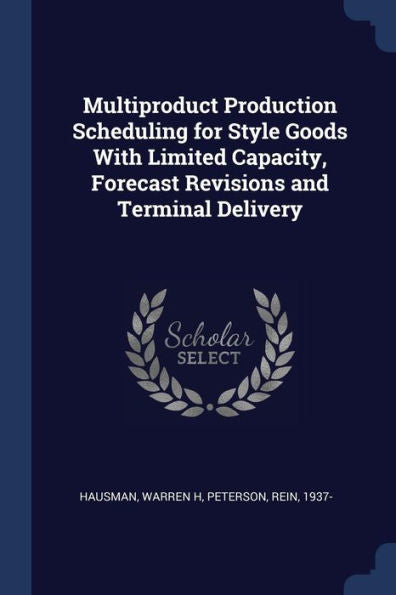 Multiproduct Production Scheduling For Style Goods With Limited Capacity, Forecast Revisions And Terminal Delivery