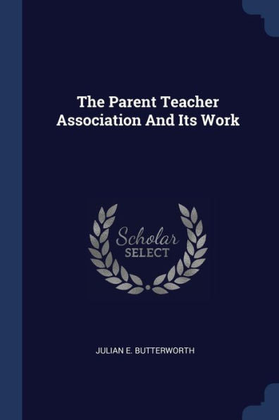 The Parent Teacher Association And Its Work