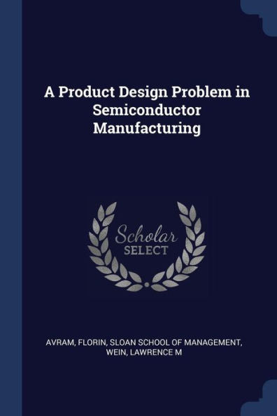 A Product Design Problem In Semiconductor Manufacturing