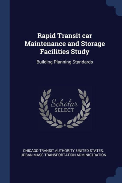 Rapid Transit Car Maintenance And Storage Facilities Study: Building Planning Standards