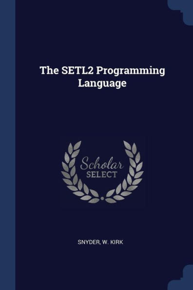 The Setl2 Programming Language