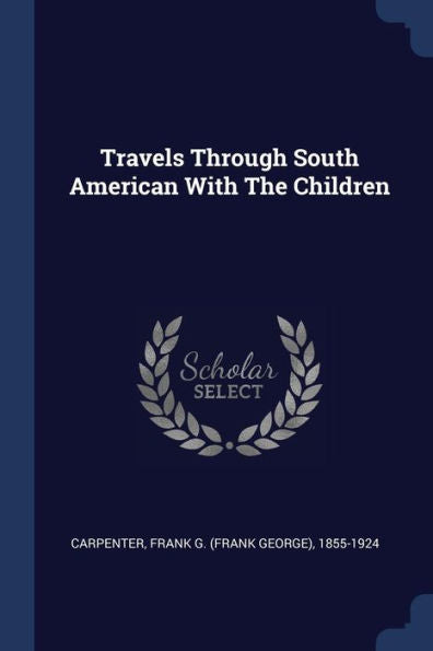 Travels Through South American With The Children