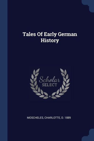 Tales Of Early German History