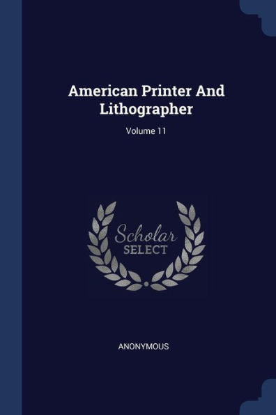 American Printer And Lithographer; Volume 11