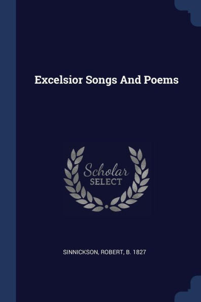 Excelsior Songs And Poems