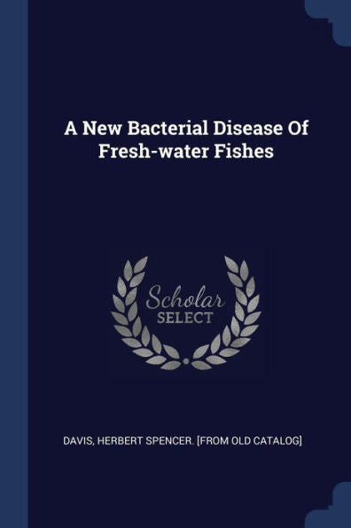 A New Bacterial Disease Of Fresh-Water Fishes