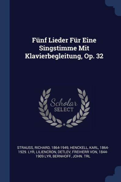 Fünf Lieder Für Eine Singstimme Mit Klavierbegleitung, Op. 32