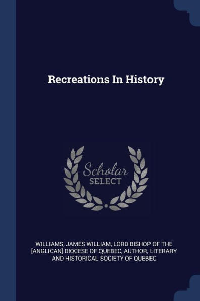Recreations In History