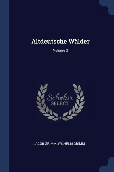 Altdeutsche W?lder; Volume 2