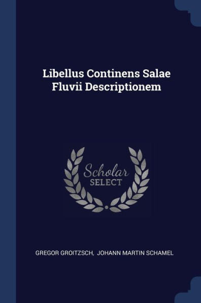 Libellus Continens Salae Fluvii Descriptionem