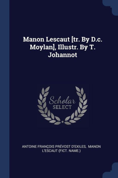 Manon Lescaut [Tr. By D.C. Moylan], Illustr. By T. Johannot