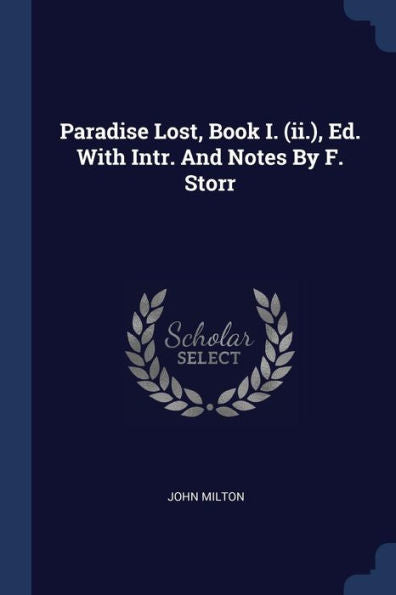 Paradise Lost, Book I. (Ii.), Ed. With Intr. And Notes By F. Storr