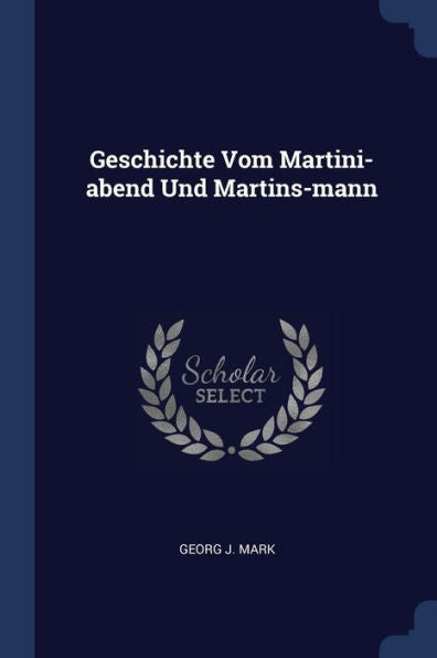 Geschichte Vom Martini-Abend Und Martins-Mann