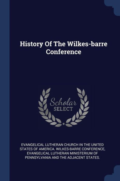 History Of The Wilkes-Barre Conference
