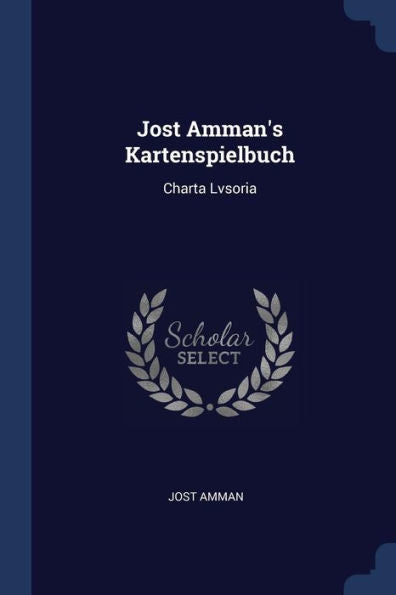 Jost Amman'S Kartenspielbuch: Charta Lvsoria