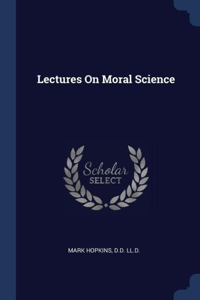 Lectures On Moral Science