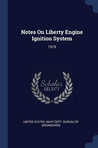 Notes On Liberty Engine Ignition System: 1919