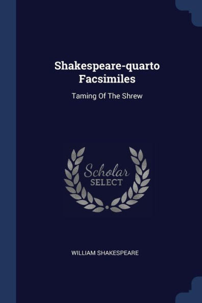 Shakespeare-Quarto Facsimiles: Taming Of The Shrew