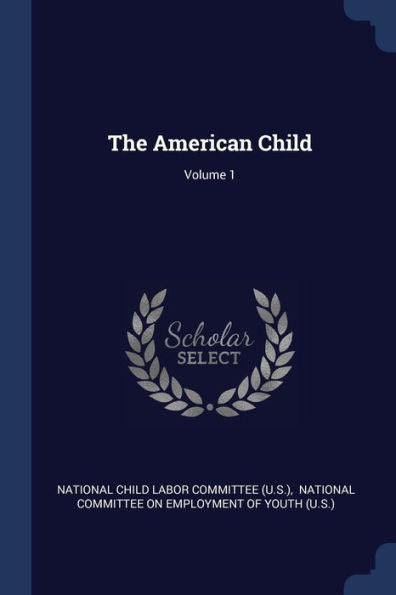 The American Child; Volume 1