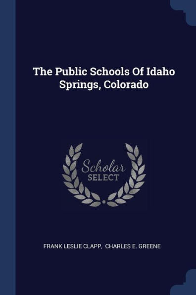 The Public Schools Of Idaho Springs, Colorado