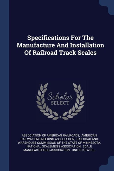 Specifications For The Manufacture And Installation Of Railroad Track Scales