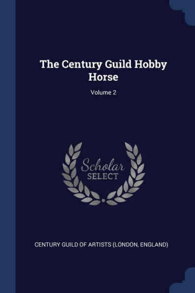 The Century Guild Hobby Horse; Volume 2