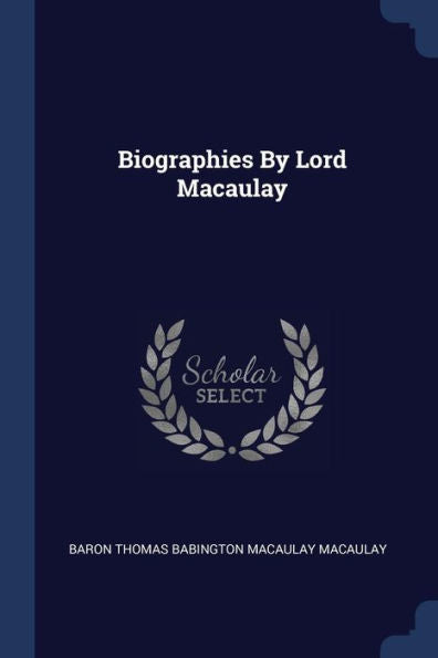 Biographies By Lord Macaulay